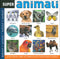 Super animali::Il tuo primo libro sul meraviglioso mondo degli animali