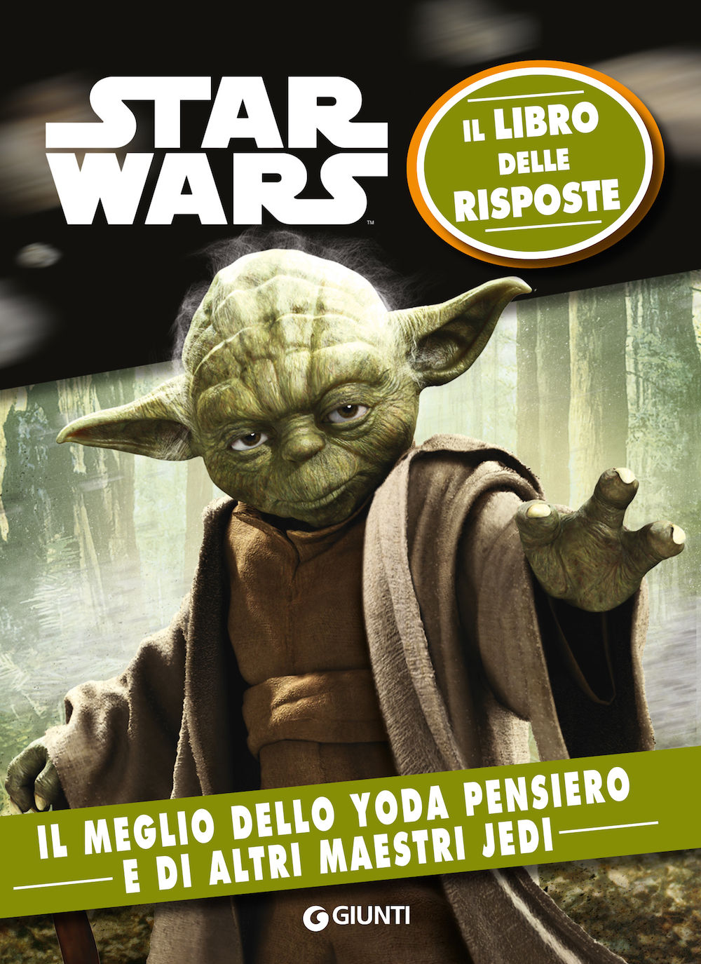 Il libro delle risposte Star Wars ::Il meglio dello Yoda pensiero e di altri maestri Jedi