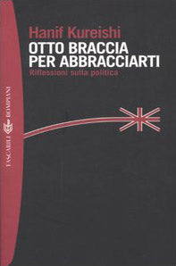 Otto braccia per abbracciarti. Riflessioni sulla politica