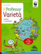 Il Professor Varietà::Sostieni il sostenibile - Vincitore del premio ''Un libro per l'ambiente 2010'' promosso da Legambiente e La Nuova Ecologia