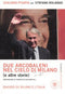 Due arcobaleni nel cielo di Milano (e altre storie). Dialogo su Milano e l'Italia