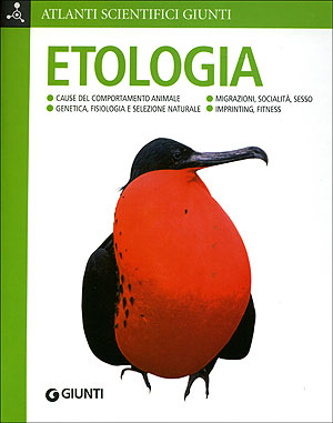 Etologia::Cause del comportamento animale. Genetica, fisiologia e selezione naturale. Migrazioni, socialità, sesso. Imprinting, fitness