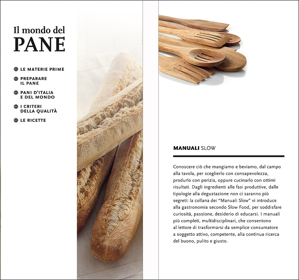 Il mondo del pane::Il libro per conoscerlo, sceglierlo, farlo in casa