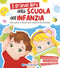 Il grande libro della scuola dell'infanzia::Tanti giochi e attività per imparare divertendosi