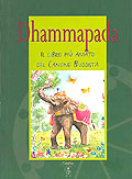 Dhammapada::Il libro più amato dal Canone Buddista