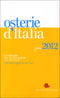 Osterie d'Italia - guida 2012::Sussidiario del mangiarbere all'italiana - 1700 locali consigliati da Slow Food