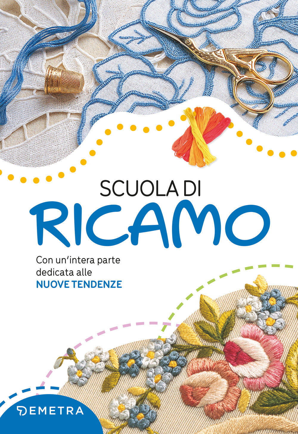 Scuola di ricamo::Con un’intera parte dedicata alle NUOVE TENDENZE