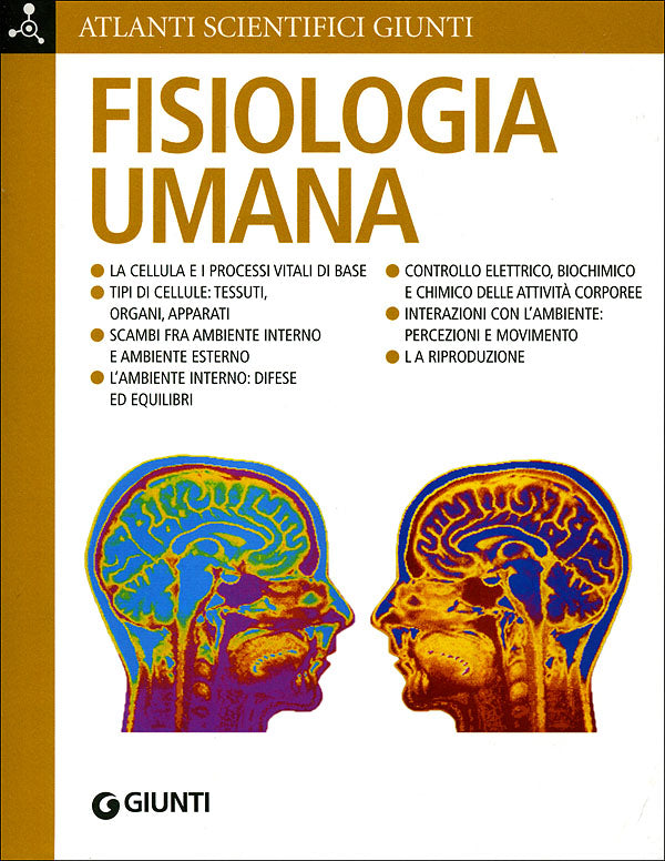 Fisiologia umana::La cellula e i processi vitali di base. Tipi di cellule. Scambi fra ambiente interno e ambiente esterno. L'ambiente interno. Controllo elettrico, biochimico e chimico delle attività corporee. Interazioni con l'ambiente. La riproduzione.