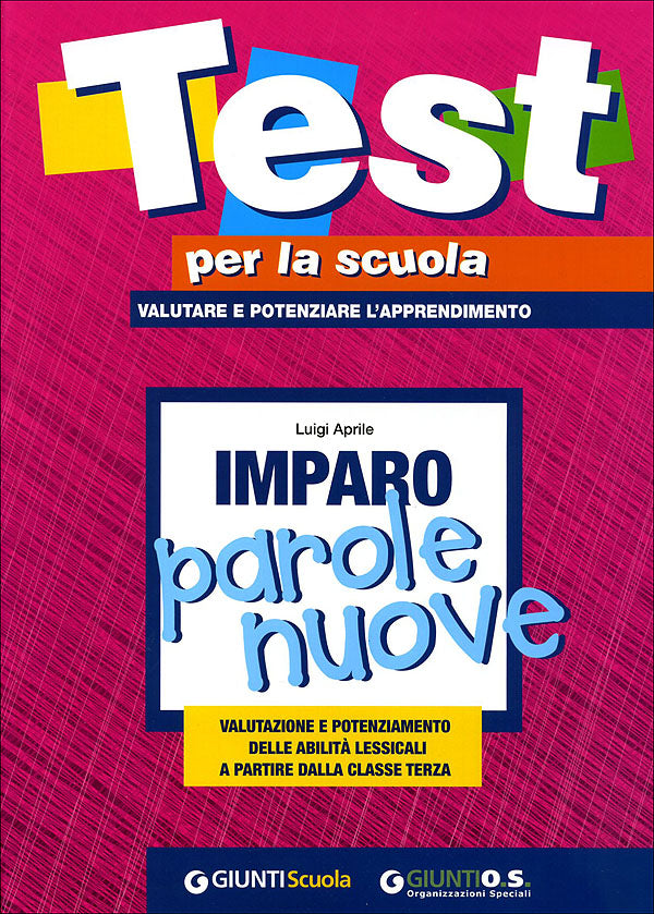 Imparo parole nuove: valutazione e potenziamento delle abilità lessicali a partire dalla classe terza