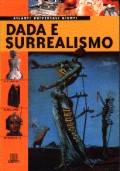 Dada e surrealismo::Il movimento. I capolavori. I protagonisti.