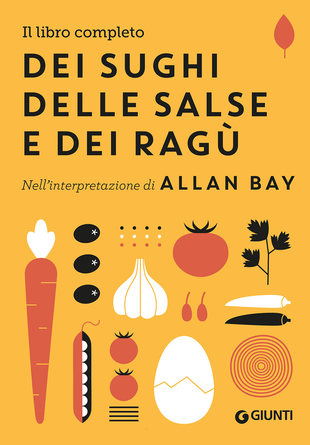 Il libro completo dei sughi, delle salse e dei ragù