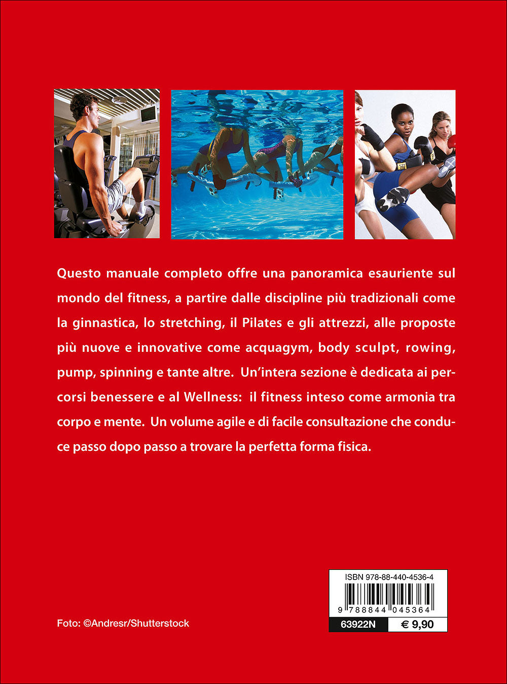 Fitness. Il manuale completo::Discipline - Benessere - Allenamento - Esercizi