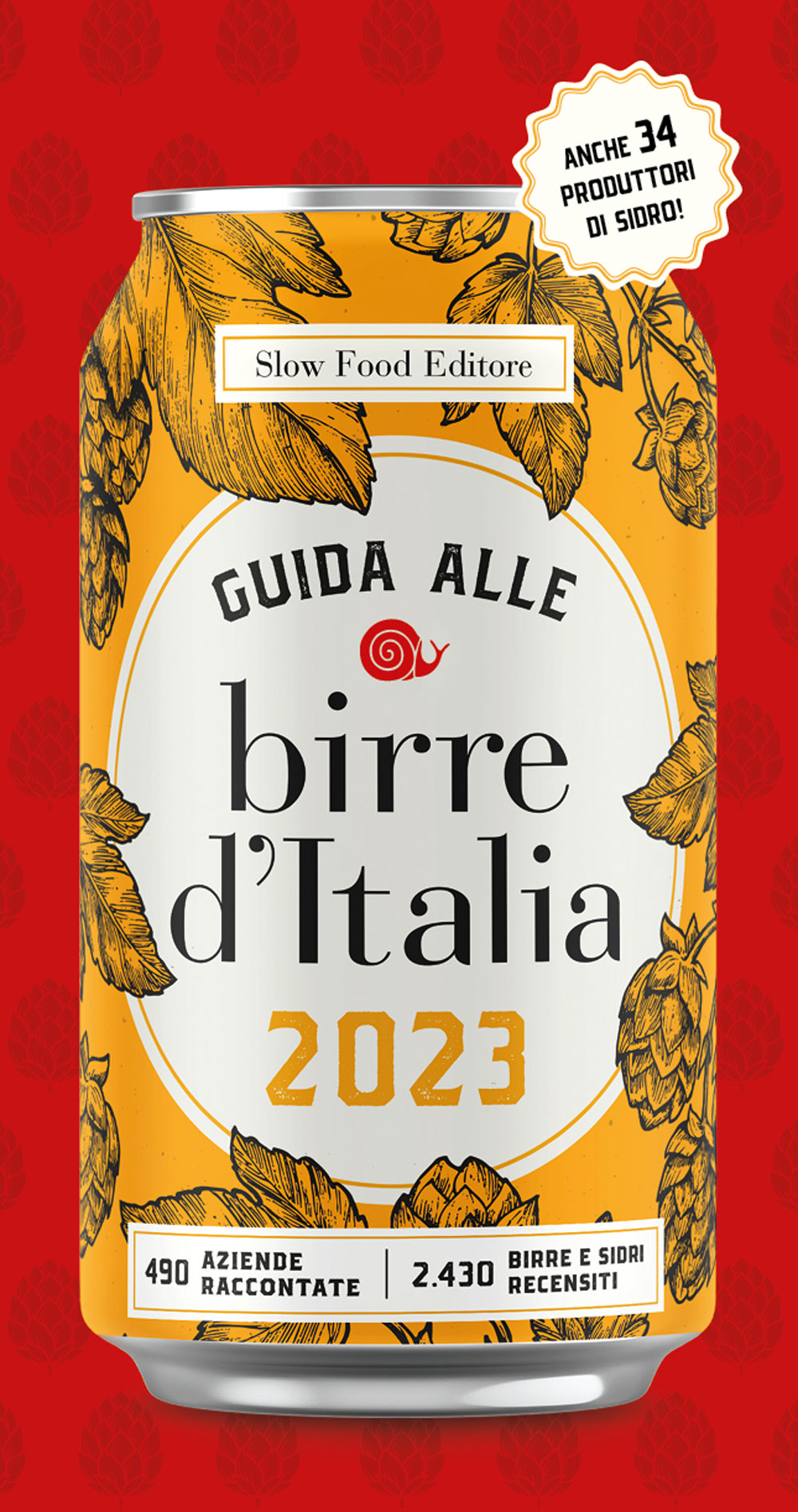 GUIDA ALLE BIRRE D'ITALIA 2023::490 AZIENDE RACCONTATE. 2430 BIRRE E SIDRI RECENSITI
