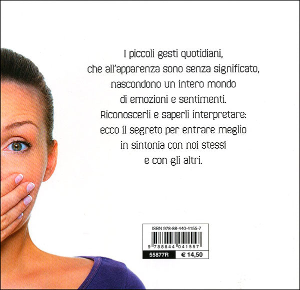 I messaggi segreti del corpo::Scoprire i sentimenti attraverso i gesti e le espressioni