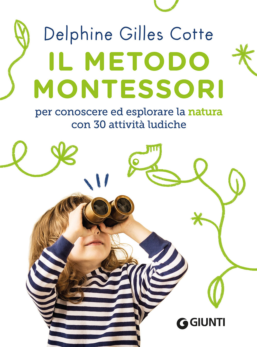 Il metodo Montessori per conoscere ed esplorare la natura ::con 30 attività ludiche