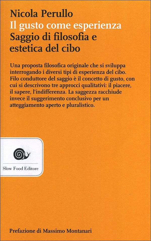 Il gusto come esperienza::Saggio di filosofia e estetica del cibo