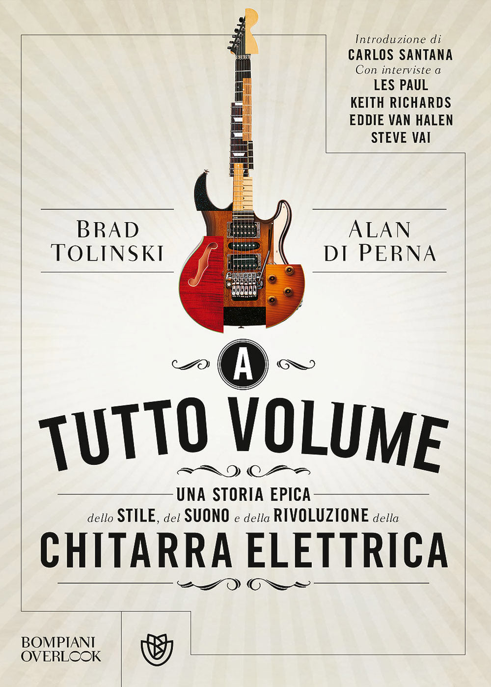 A tutto volume::Una storia epica dello stile, del suono e della rivoluzione della chitarra elettrica