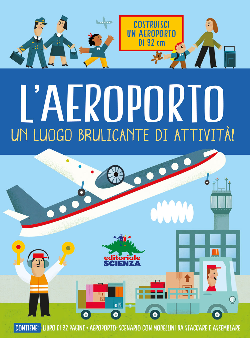 L'aeroporto::Un luogo brulicante di attività! - Contiene: libro di 32 pagine, aeroporto-scenario con modellini da staccare e assemblare