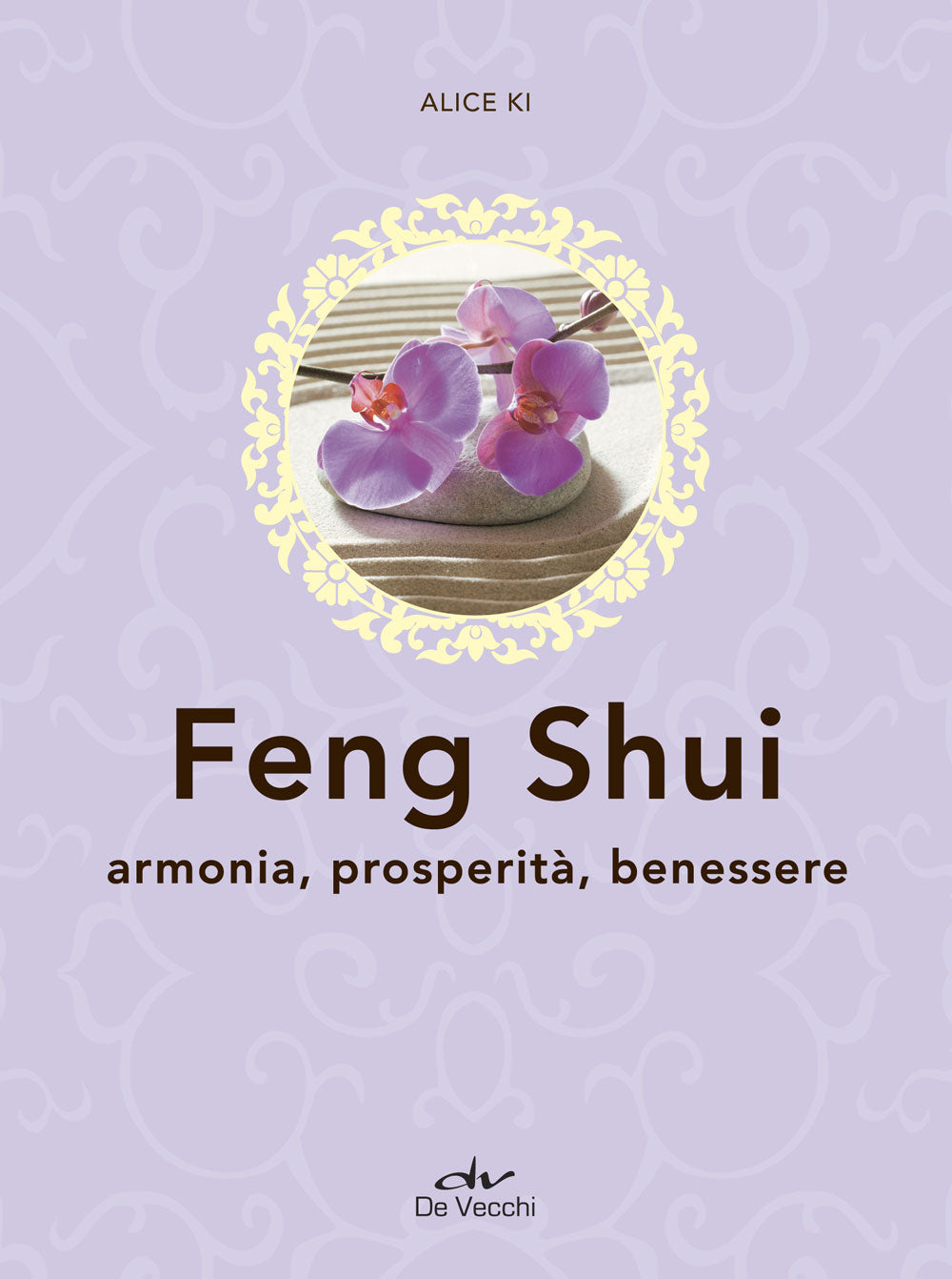 Feng Shui::Armonia, prosperità, benessere