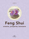 Feng Shui::Armonia, prosperità, benessere