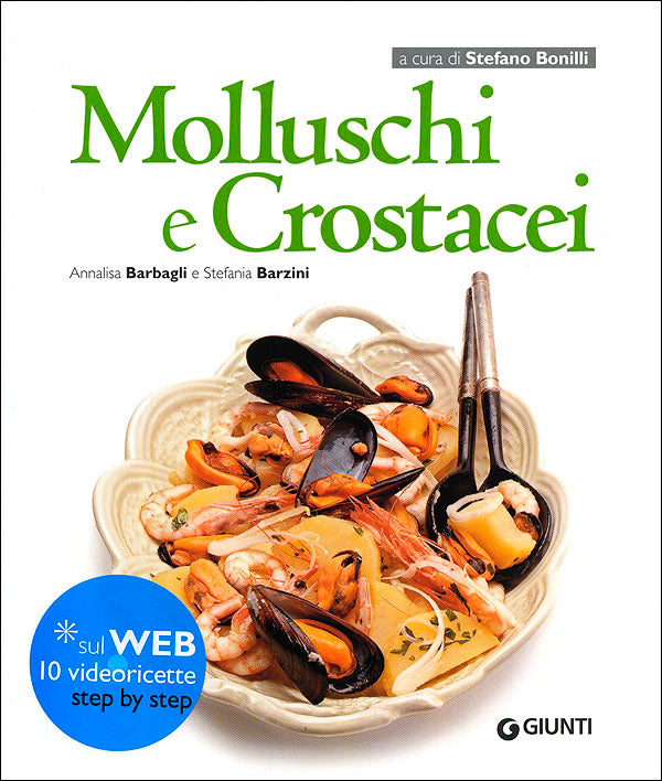 Molluschi e Crostacei::Sul Web 10 videoricette step by step - Collana curata da Stefano Bonilli