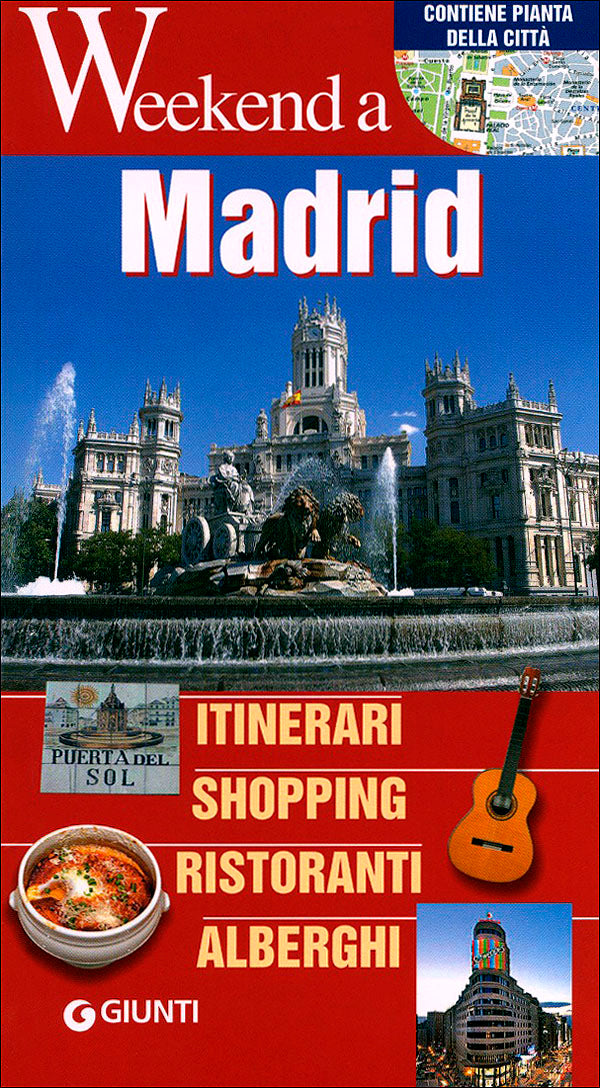 Madrid::Itinerari, shopping, ristoranti, alberghi - Nuova edizione