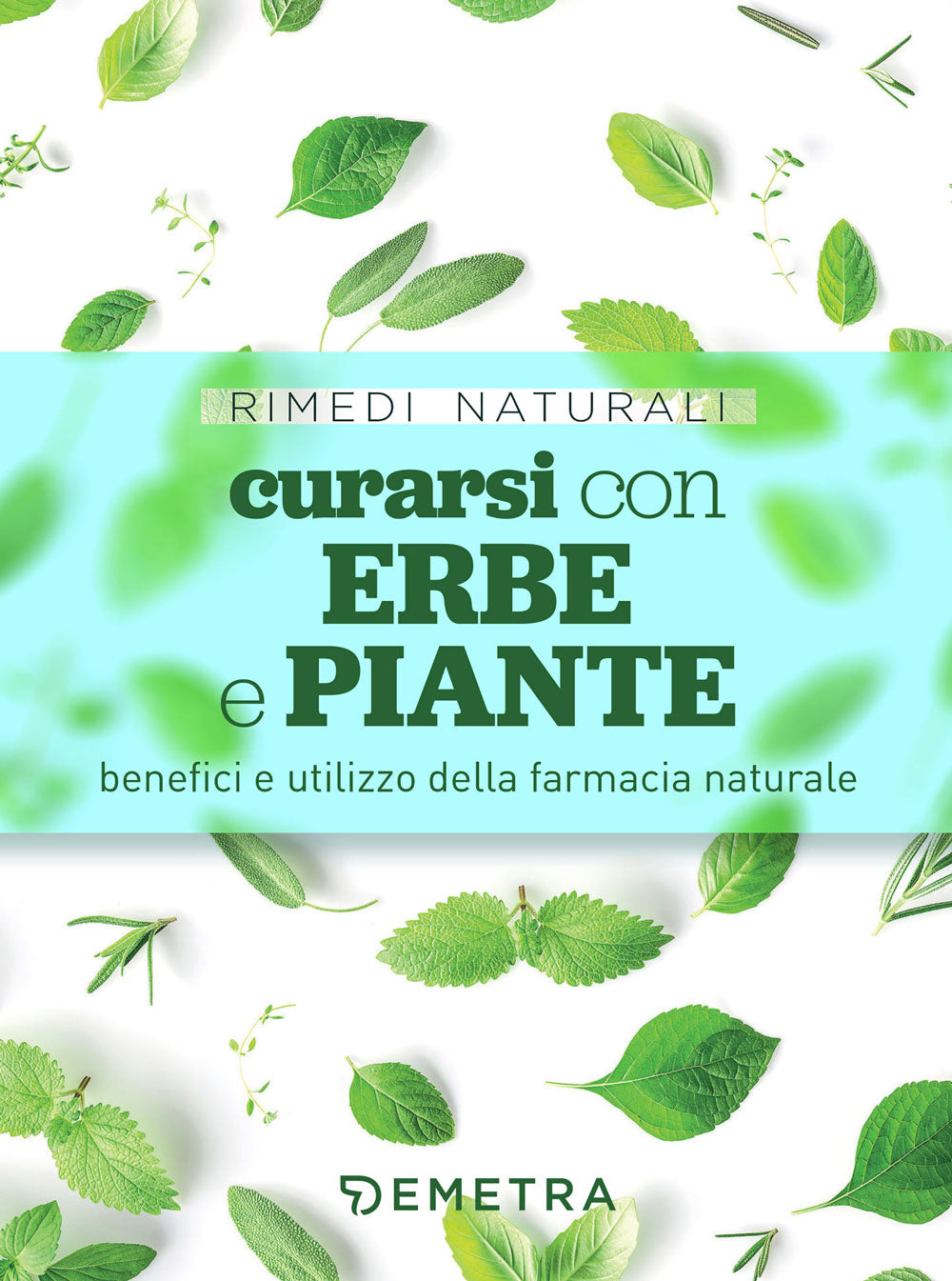 Curarsi con erbe e piante