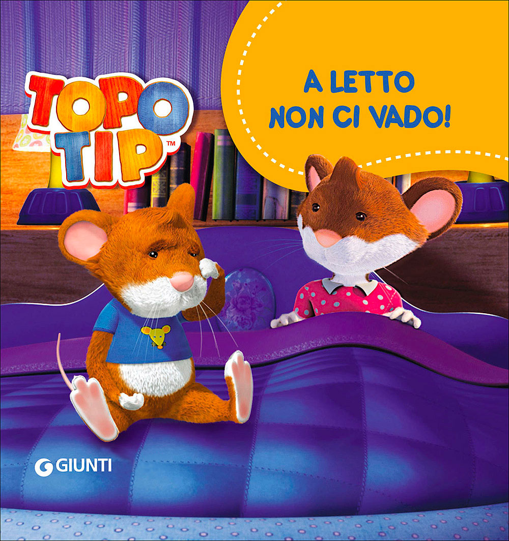 Topo Tip. A letto non ci vado!