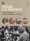 Hitler e il nazismo::Lo stato totalitario, il furore della guerra, il declino