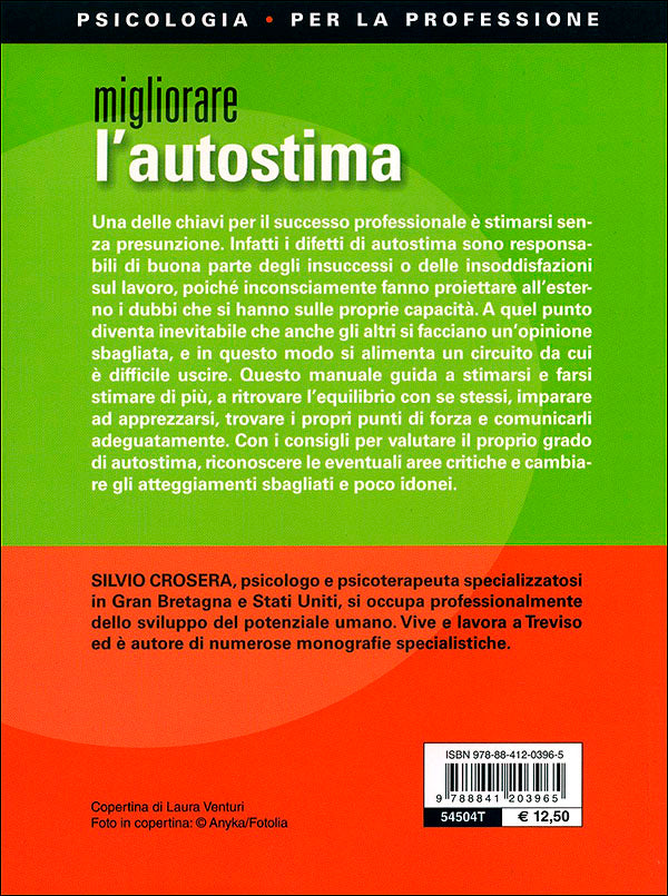 Migliorare l'autostima::Come conoscersi, valutarsi, potenziare e armonizzare le proprie doti