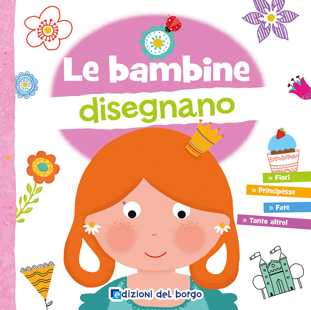 Le bambine disegnano::Con 6 pennarelli