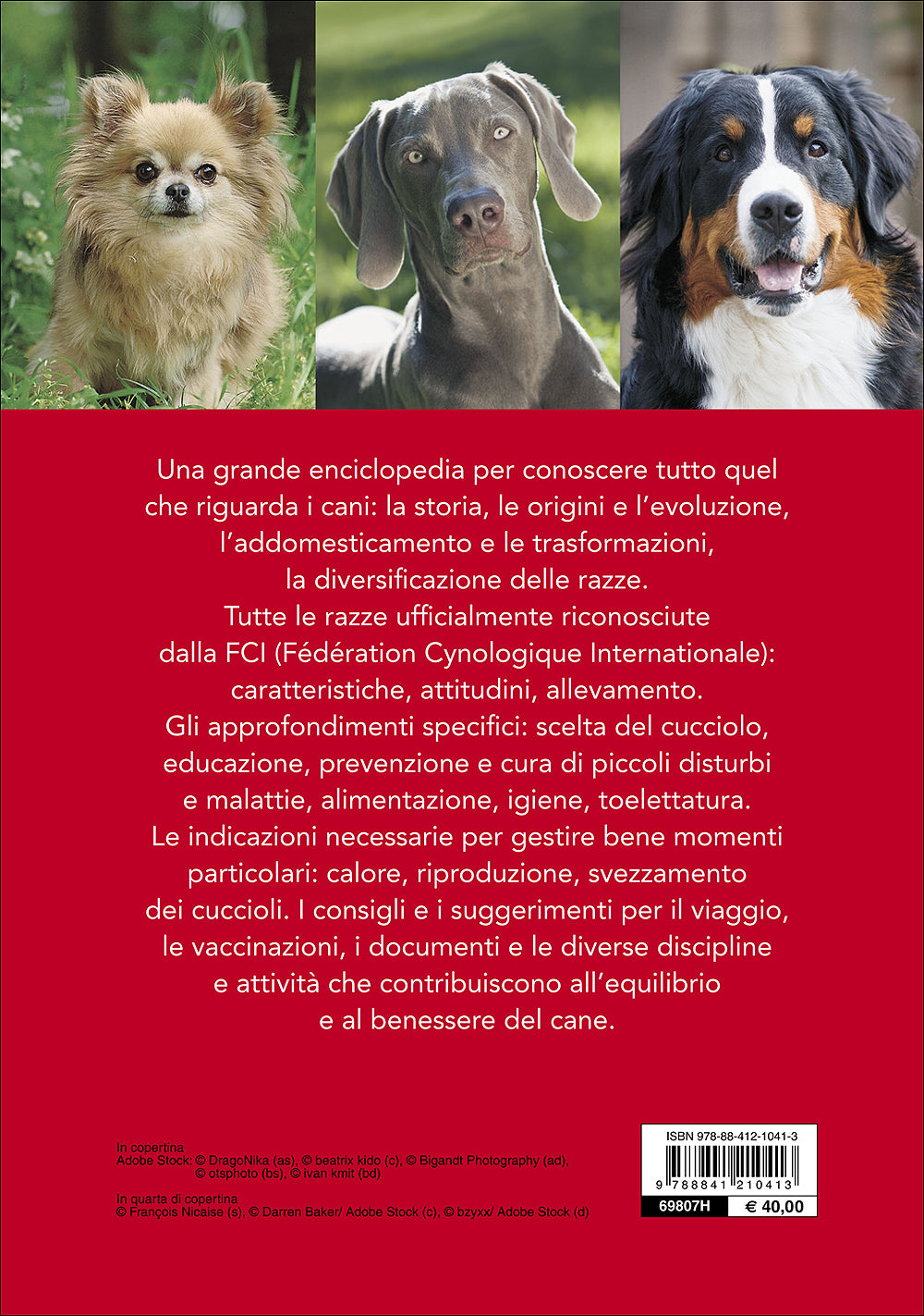 Enciclopedia internazionale Cani. Tutte le razze::Storia - Caratteristiche - Impieghi - Attitudini