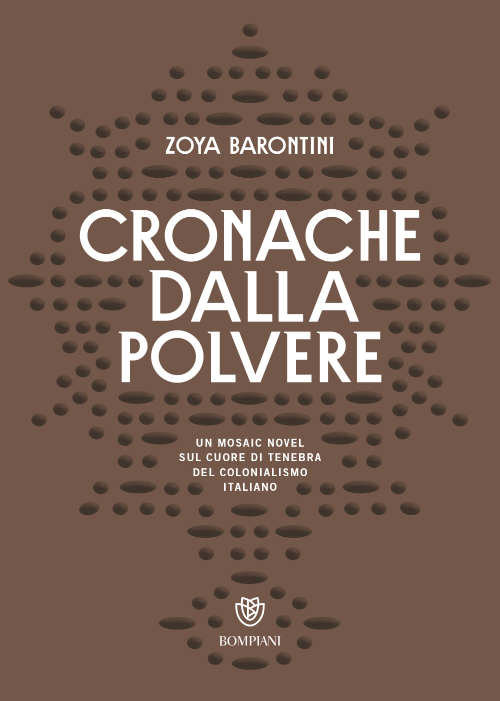 Cronache dalla polvere::Un mosaic novel nel cuore di tenebra del colonialismo italiano