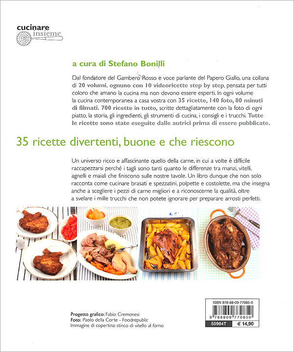 Arrosti, brasati, spezzatini & co.::Sul Web 10 videoricette step by step - Collana curata da Stefano Bonilli