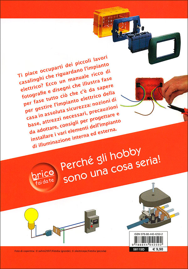 Manuale dell'elettricista::Nozioni di base. Attrezzatura e materiali. Elementi di un impianto. Piccole riparazioni - Nuova edizione