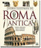 Storia illustrata di Roma antica::Dalle origini alla caduta dell'Impero