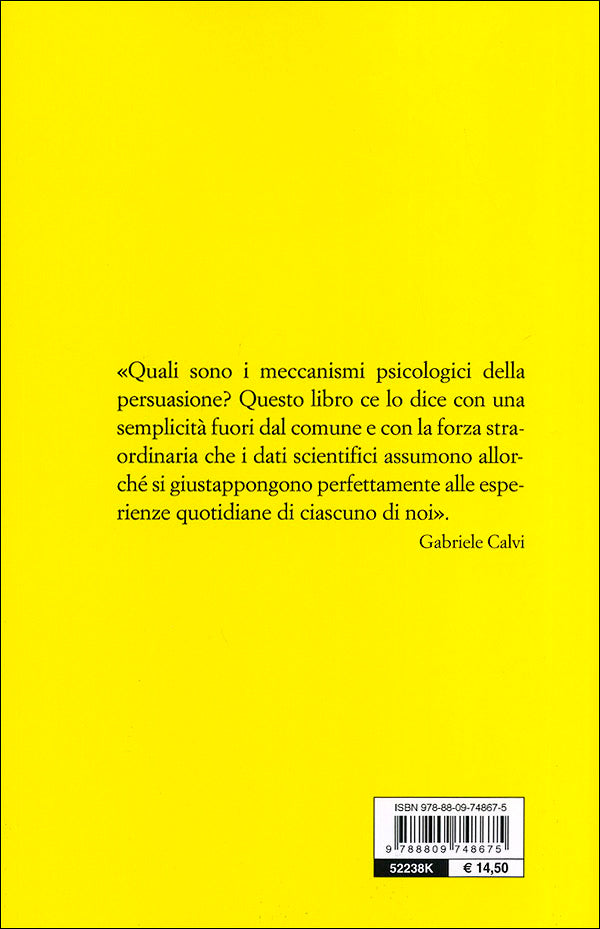 Le armi della persuasione::Come e perché si finisce col dire di sì