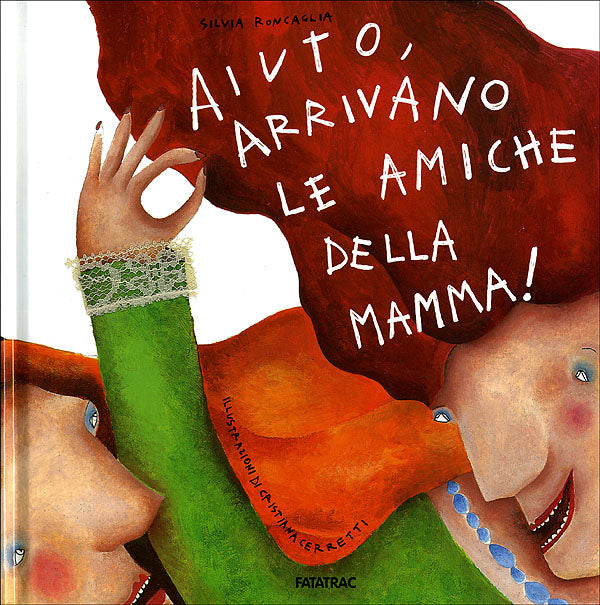 Aiuto, arrivano le amiche della mamma!