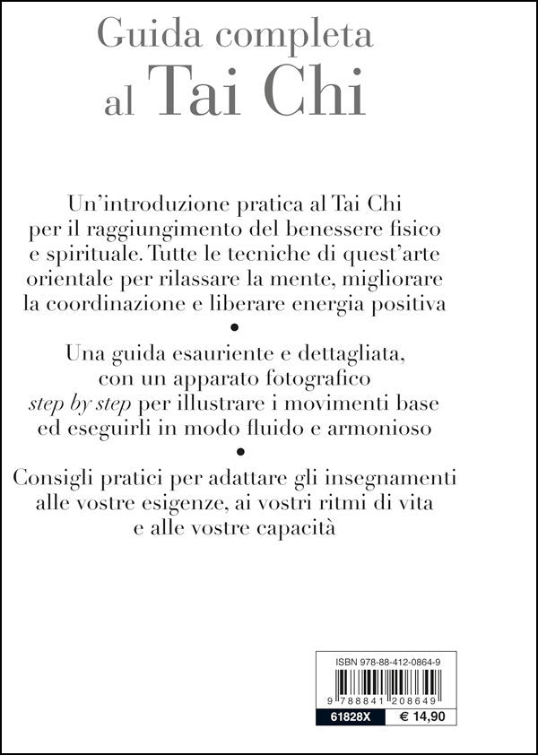 Guida completa al Tai Chi::I segreti di un'antica pratica e filosofia di vita per aumentare la tua energia positiva