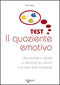 Test: Il quoziente emotivo::Per valutare e gestire le emozioni nel lavoro e in ogni altra situazione