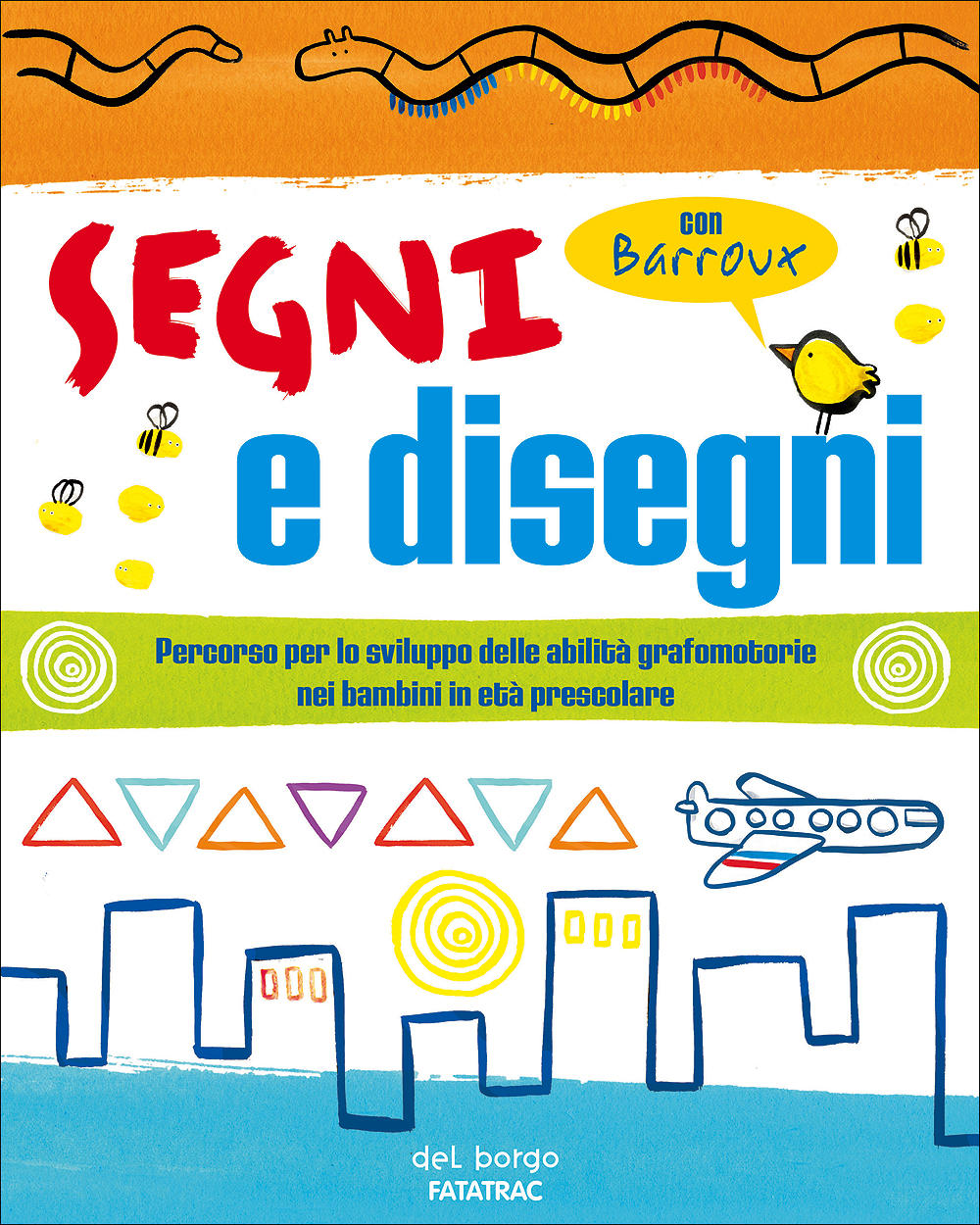 Segni e disegni con Barroux::Percorso per lo sviluppo delle abilità grafomotorie nei bambini in età prescolare