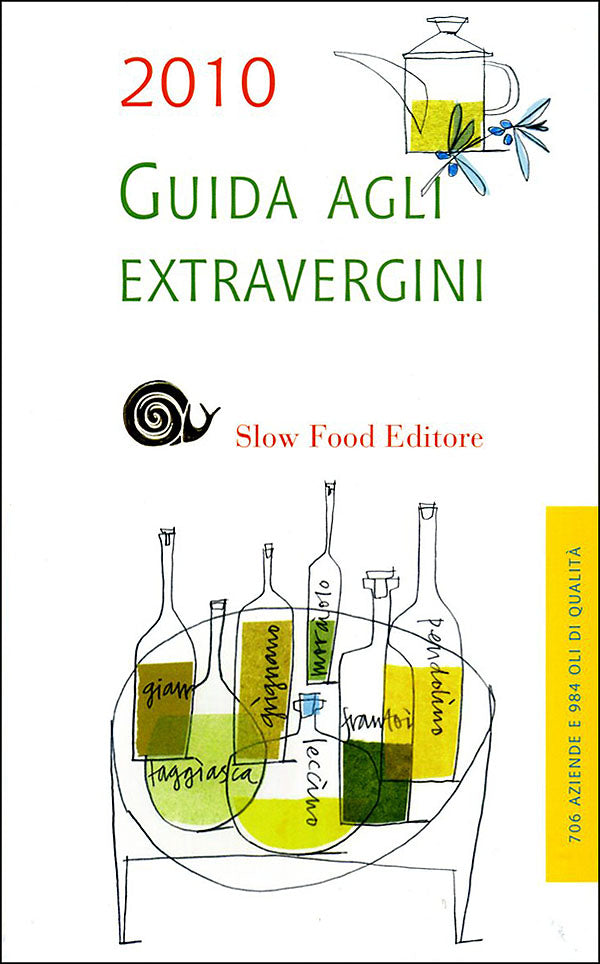 Guida agli extravergini 2010::706 aziende e 984 oli di qualità