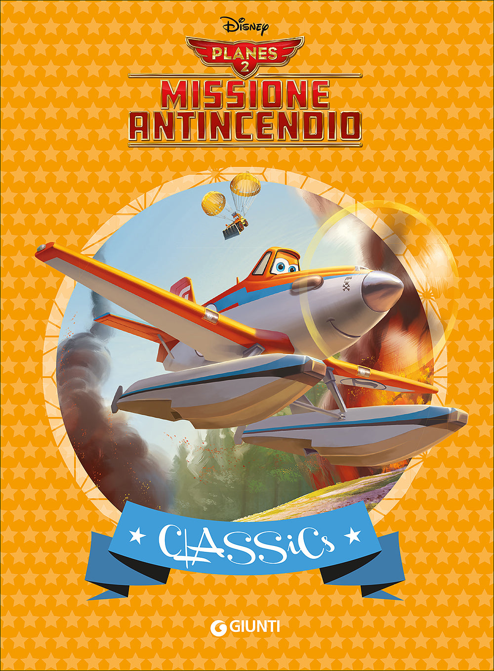 Classics - Planes 2. Missione Antincendio