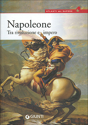 Napoleone::Tra rivoluzione e impero