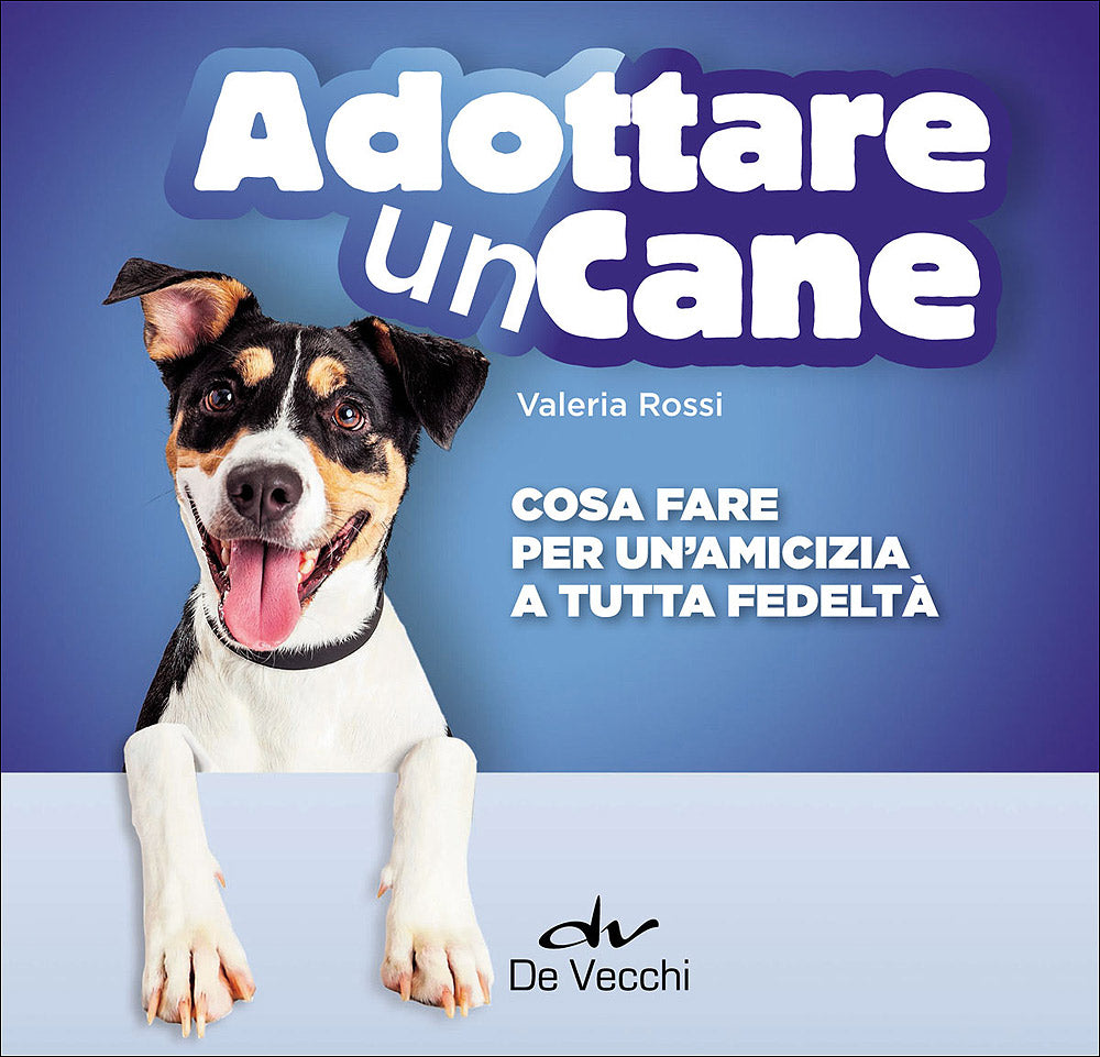 Adottare un cane::Cosa fare per un'amicizia a tutta fedeltà