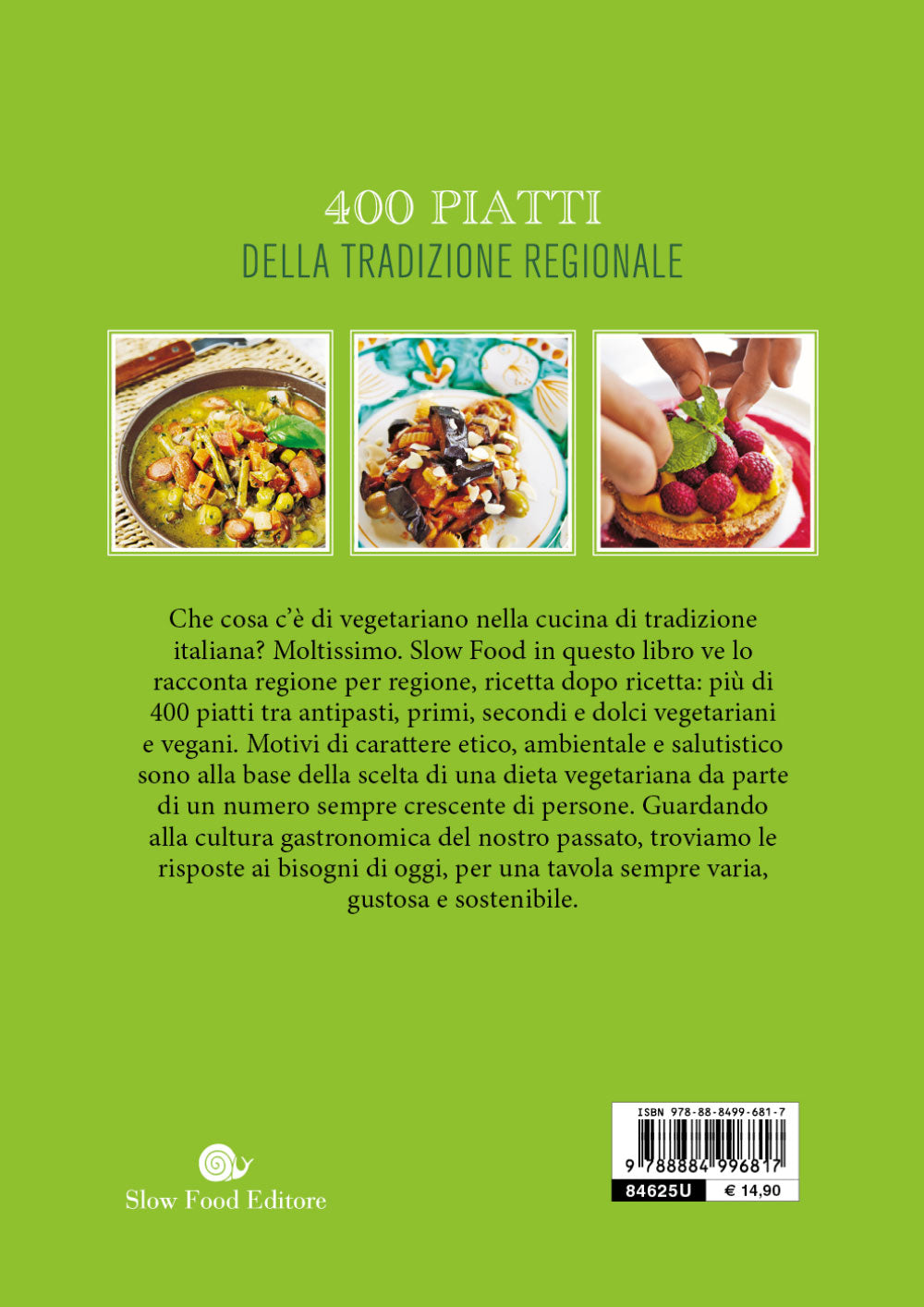 Ricette vegetariane d'Italia. 400 piatti della tradizione regionale::400 piatti della tradizione regionale