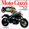 Moto Guzzi::Novant'anni di arte e tecnologia