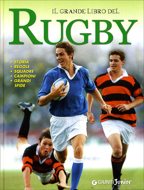 Il grande libro del Rugby::Storia, regole, squadre, campioni, grandi sfide