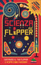 La scienza del Flipper::Costruisci il tuo flipper e scopri come funziona! - Libro + modellino di 73 pezzi + elastici + biglia