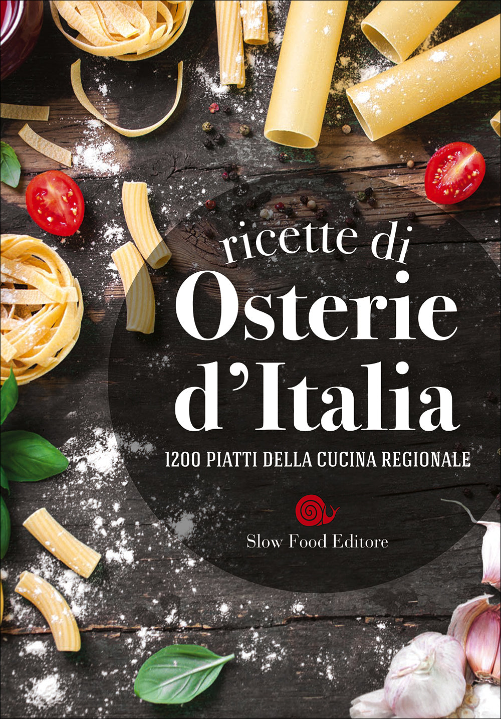 Ricette di Osterie d'Italia::1200 piatti della cucina regionale